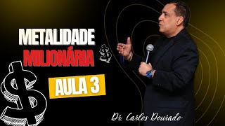 MENTALIDADE MILIONÁRIA AULA 3 [upl. by Welcy]