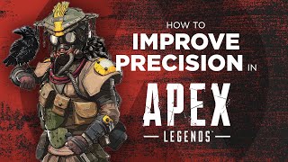 Improve Your PRECISION amp AIM In Apex Legends [upl. by Danae27]