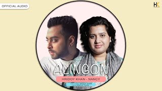 Hridoy Khan  Alingon  Nancy  Official Audio [upl. by Aziaf]