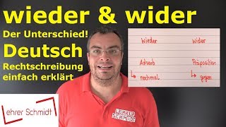 wieder und wider  Das ist der Unterschied  Deutsch  Rechtschreibung  Lehrerschmidt [upl. by Ecnerol605]