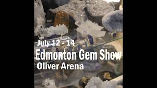 Edmonton Gem Show  Oliver Arena  July 1214 [upl. by Seda]