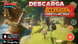 OCEANHORN 2 DESCARGA YA PARA ANDROID amp ISO [upl. by Yenattirb898]