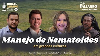 RuralCampoCast 70 Feat Ballagro  Manejo de nematoides em grandes culturas [upl. by Alvira]