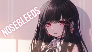 ❧nightcore  nosebleeds 1 hour [upl. by Alieka]