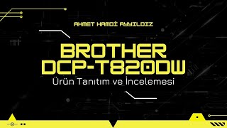 Brother DCPT820DW Renkli Yazıcı İncelemesi  Tanklı Yazıcı TRde İlk ve tek Reklam değildir [upl. by Cuthbert]