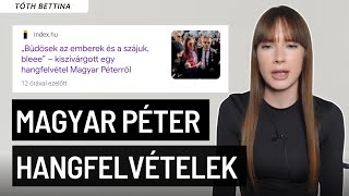 Hangfelvételek Magyar Péterről  Tóth Bettina [upl. by Nnaeerb]