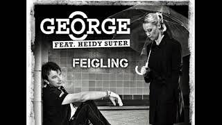 Feigling  George feat Heidy Suter [upl. by Lleoj232]