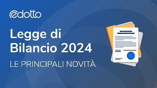 Legge di Bilancio 2024 Le principali novità  Video Guida [upl. by Whorton]