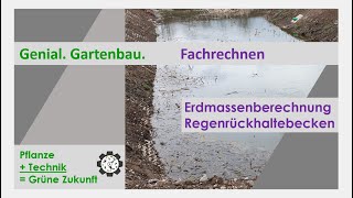 Fachrechnen  Erdmassenberechnung Regenrückhaltebecken  Tutorial 8 [upl. by Corel]