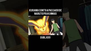 KURAMA CONTO A PASSADO DE NARUTO PRA KAWAKI DUBLADO Parte 1 [upl. by Hetti]