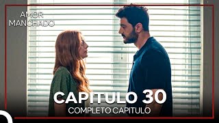 Amor Manchado  Capitulo 30 Doblado en Español FINALES [upl. by Nednerb]