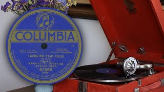 Twinkling Star Polka  Marshall P Lufsky and Howard Kopp Columbia A1560 39449 78rpm record [upl. by Eneleuqcaj]