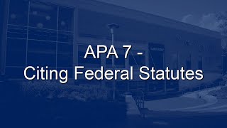 APA 7  Citing Federal Statutes [upl. by Eelytsirk170]