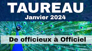 ♉ TAUREAU ♠️♥️Janvier 2024  quot De lofficieux à lofficiel  quot [upl. by Ondine]