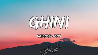 Natanael Cano  Ghini LETRA 🎵 [upl. by Loria85]