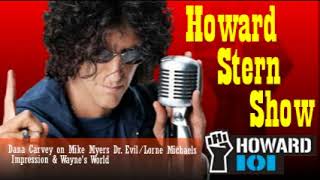 Dana Carvey on Mike Myers Dr Evil Lorne Michaels Impression amp Waynes World – The Howard Stern Sh [upl. by Innos413]