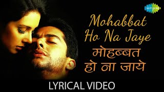 Mohabbat Ho Na Jaye with Lyrics  मोहब्बत हो न जाये  Kasoor  Kumar Sanu  Alka Yagnik  HD Song [upl. by Basilius389]