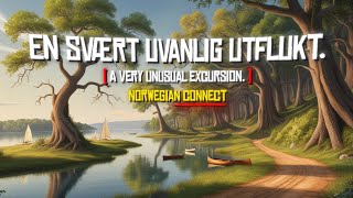 Lær Norsk med Kari og Ole  En svært uvanlig utflukt  Norwegian Connect [upl. by Indys342]