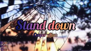 Cooper Alan Stand Down Lyrics [upl. by Bone]