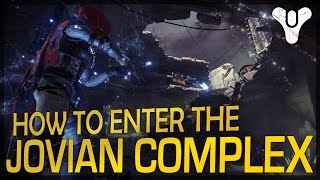 Destiny  How to Enter The Jovian Complex Dark Below DLC [upl. by Rezal]