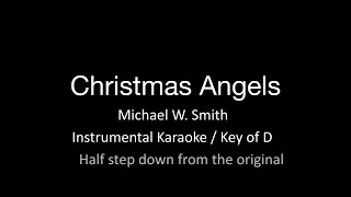 Christmas Angels  Karaoke track in the key of D half step down form the original key [upl. by Atronna]