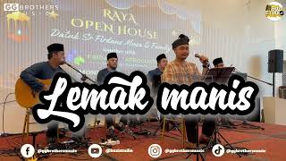 LEMAK MANIS  GG BROTHERS MUSIC COVER [upl. by Alrahs]