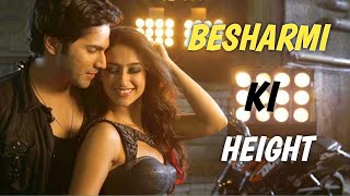 Besharmi Ki Height  Full Video Song  Main Tera Hero Nargis Fakhri Lofi music slowed amp reverb [upl. by Tj]