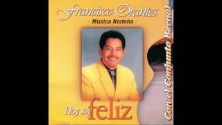 Hoy Soy Feliz  Francisco Orantes [upl. by Noemi231]