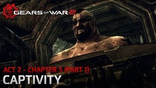 Gears of War 2  Act 2 Denizens  Chapter 5 Captivity Part One [upl. by Golda]