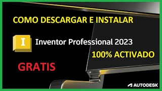 ✅ Como instalar Autodesk Inventor Professional 2023 Activado legal con Licencia Educativa [upl. by Keligot772]