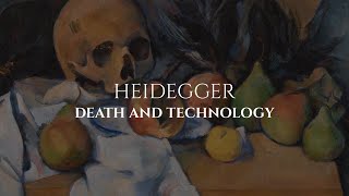 Heidegger on Technology and Death [upl. by Htenaj225]