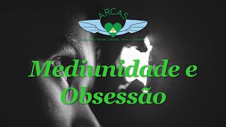 Mediunidade e obsessão [upl. by Folly]