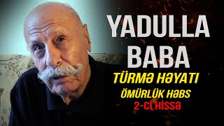 Rusiyanın ən qorxulu həbsxanalarında ciddi rejimdə cəza çəkən YADULLA BABA 2ci hissə [upl. by Assennej]