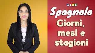 Giorni mesi e stagioni in spagnolo  Imparare lo spagnolo giorni e mesi [upl. by Eelnyl]