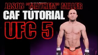 JASON quotMAYHEMquot MILLER  CAF TUTORIAL PART 1  UFC 5 [upl. by Bish63]