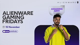 Alienware Gaming Fridays ft Assassin Army 8th November  EAFC [upl. by Enneira547]