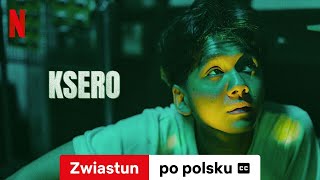 Ksero z napisami  Zwiastun po polsku  Netflix [upl. by Aknahs]