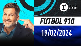 FÚTBOL 910 con Toti Pasman  EN VIVO  Lunes 19022024 [upl. by Arotal]