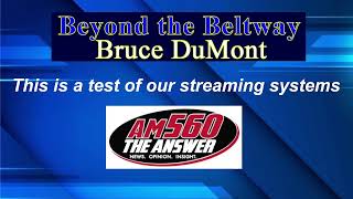 Beyond the Beltway with Bruce DuMont is Live [upl. by Dwyer]