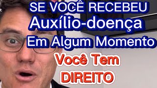 JUSTIÇA RECONHECE DIREITOS DE QUEM JÁ RECEBEU AUXÍLIODOENÇA EM ALGUM MOMENTO [upl. by Inimod]