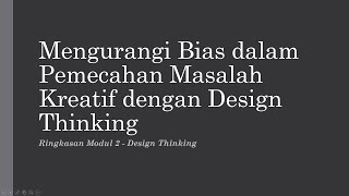 Bias Pemikiran dan Desain Double Diamonds  Design Thinking Tahap quotIdeasiquot [upl. by Adnerak]