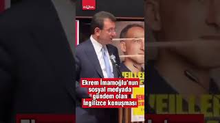 Ekrem İmamoğlunun sosyal medyada gündem olan İngilizce konuşması [upl. by Lukash108]