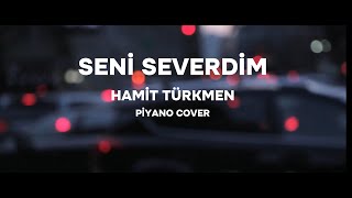 Seni Severdim Hamit Türkmen cover [upl. by Mayberry425]