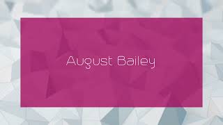 August Bailey  appearance [upl. by Bbor]