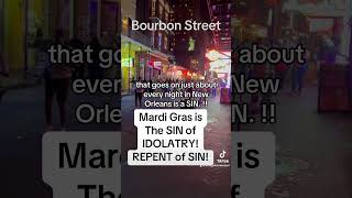 “Mardi Gras the SIN of IDOLATRY” [upl. by Rovaert]