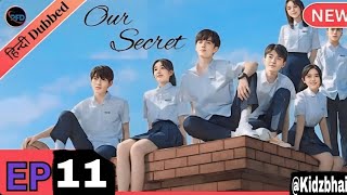 Our Secret Episode 11 Hindi Dubbed  Hidden love in hindi  Chinese drama in hindi  kdrama in hindi [upl. by Materi869]