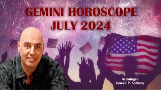 Gemini Horoscope July 2024  Astrologer Joseph P Anthony [upl. by Olifoet]