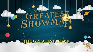 THE GREATEST SHOWMAN  The Greatest Show By Benj Pasek amp Justin Paul [upl. by Edecrem]