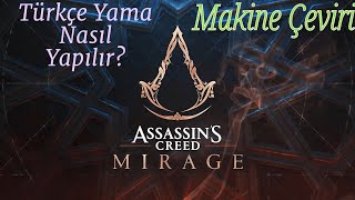 ASSASSINS CREED MIRAGE TÃœRKÃ‡E YAMA NASIL YAPILIRMAKÄ°NE Ã‡EVÄ°RÄ°BÄ°LGÄ°LENDÄ°RME AMAÃ‡LI VÄ°DEODUR [upl. by Kcirnek505]