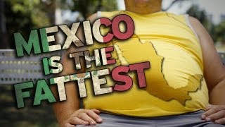 Mexico is FAT [upl. by Yadsnil]